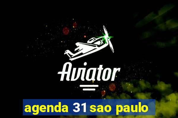 agenda 31 sao paulo